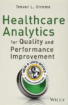 Healthcare Analytics for Quality and Performance 9781118519691