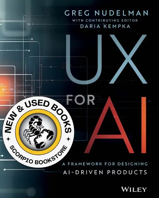 UX for AI A Framework for Designing AI-Driven 9781394345922