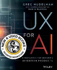 UX for AI A Framework for Designing AI-Driven 9781394345922
