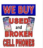 WE BUY USED AND BROKEN PHONES!