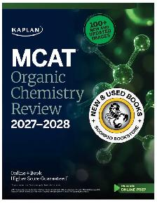 MCAT Organic Chemistry Review 2027-2028 Kaplan 9798349701269
