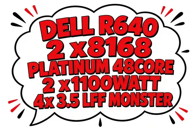 dell r640 2 x8168 platinum 48core 2 x1100watt 4x 3.5 lff MONSTER