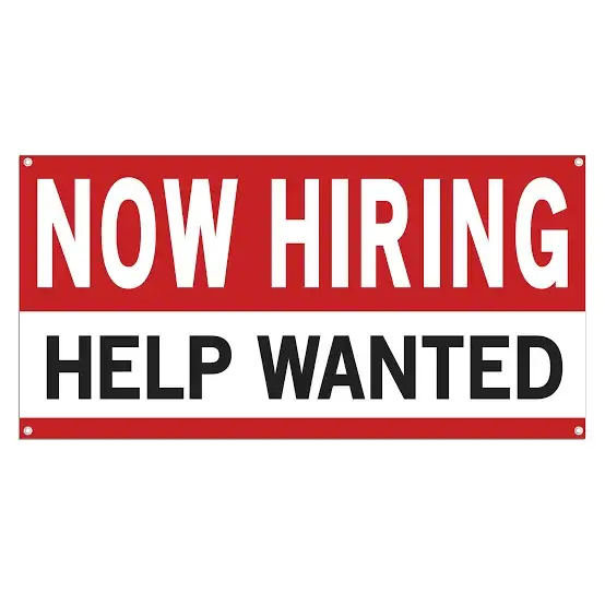 Help wanted, hiring