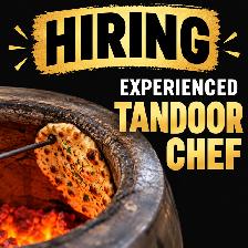 HIRING – EXPERIENCED TANDOORI CHEF!
