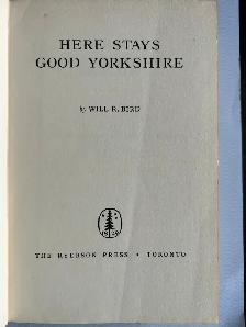 HERE STAYS GOOD YORKSHIRE by Will R. Bird - 1945 HC - Photo 2