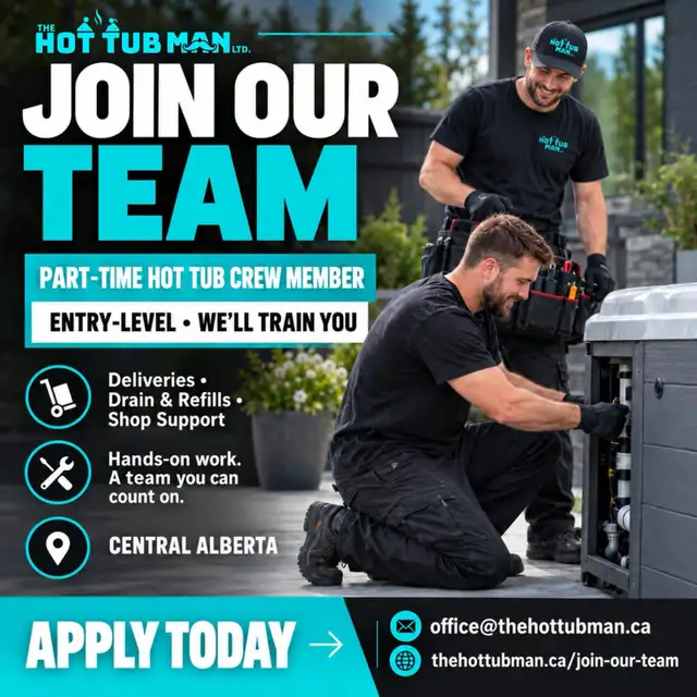 WE’RE HIRING — PART-TIME HOT TUB CREW MEMBER!