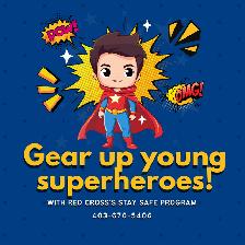 Gear Up Young Superheroes! Stay Safe Class