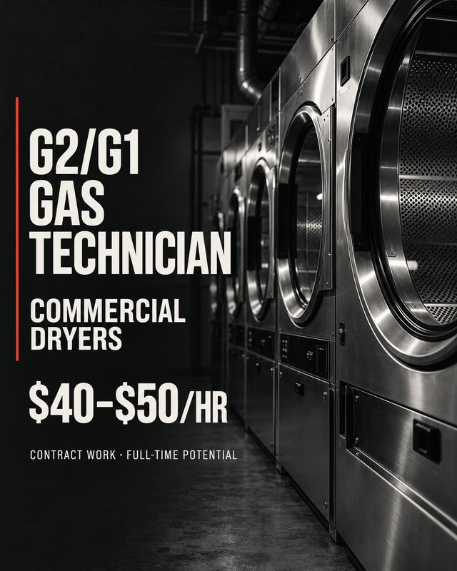 G2/G1 Gas Technician, Commercial Dryers: $40 to $50/hr