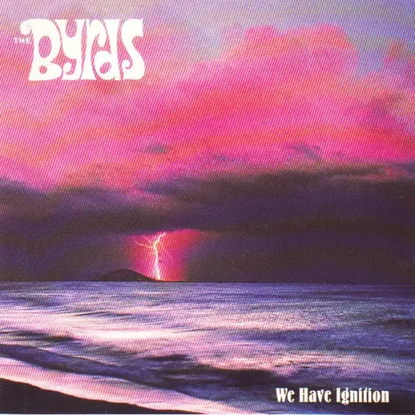 The Byrds We have Ignition CD