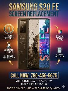 SAMSUNG S20 FE SCREEN REPLACMENT IN 60 MINUTES (780-456-6675)
