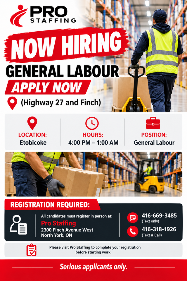 Now Hiring General Labour - Apply Now (Highway 27 and Finch)