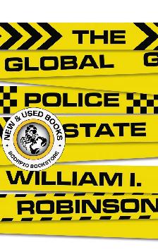 Global Police State by William I Robinson 9780745341644
