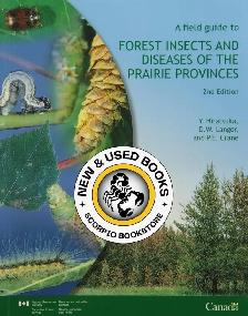 Field Guide to Forest Insects and Diseases 2E 9780660193687