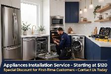 All Appliances Installation Service - Starting at $120