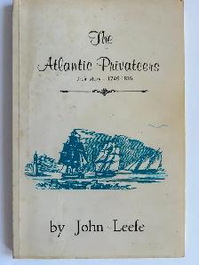 THE ATLANTIC PRIVATEERS by John Leefe - 1979 SC Signed