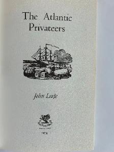 THE ATLANTIC PRIVATEERS by John Leefe - 1979 SC Signed - Photo 4