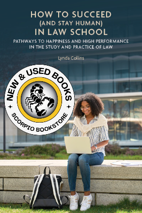 How to Succeed (and stay human) in Law School 9781774625590