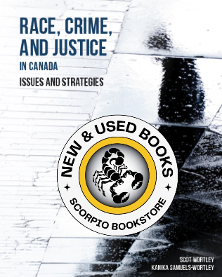 Race, Crime, and Justice in Canada by Scot Wortley 9781774626917